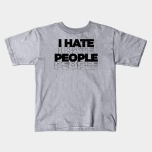 I hate people ~ anti social Kids T-Shirt